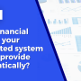 Top 5 financial reports your integrated system should provide automatically?