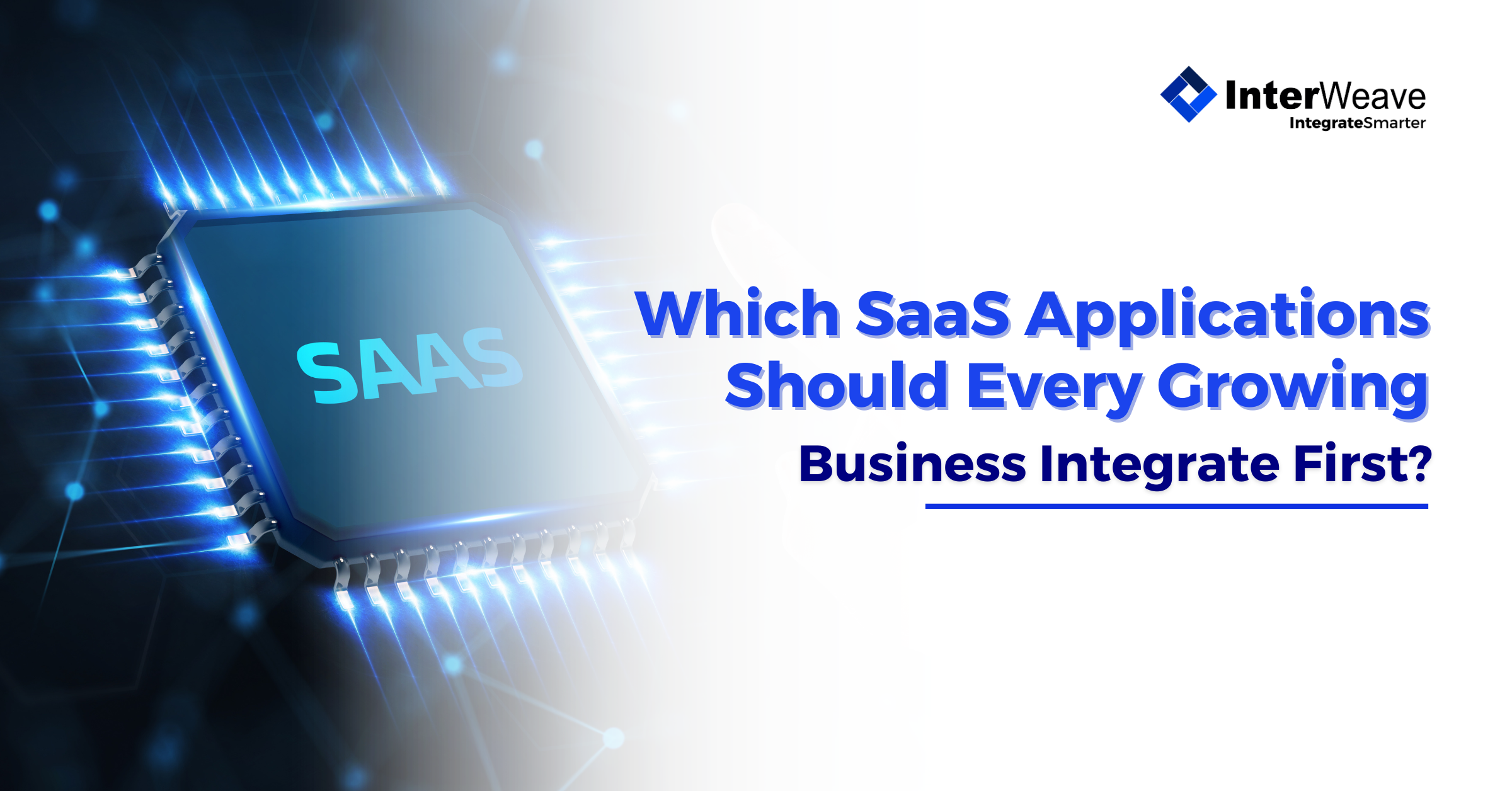 Which SaaS Apps Should Every Growing Business Integrate First?