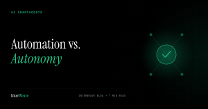 AI SmartAgents: The Difference Between Automation and Autonomy