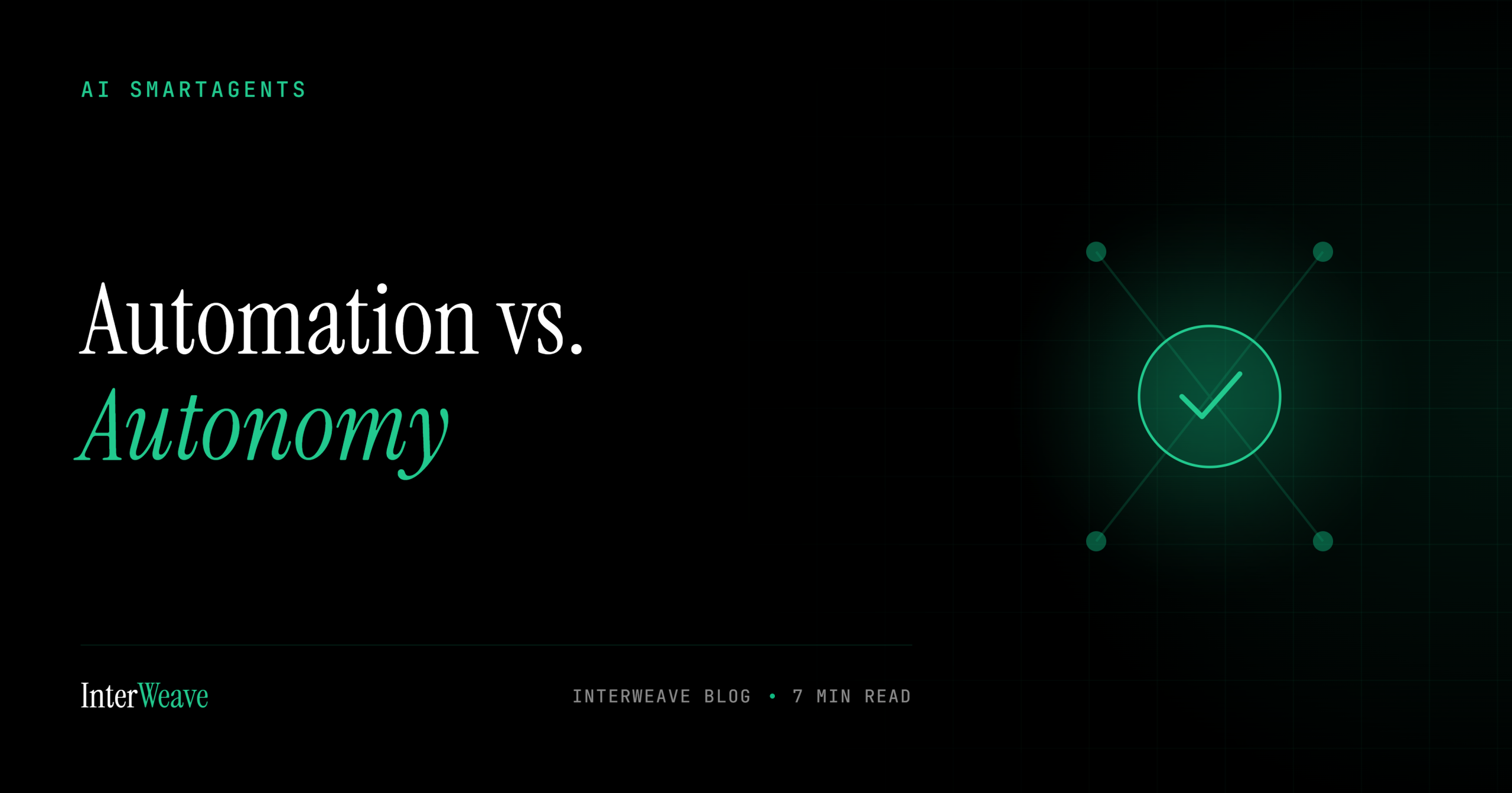 AI SmartAgents: The Difference Between Automation and Autonomy